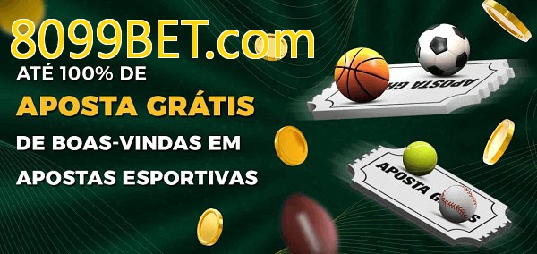 8099BET.combet Ate 100% de Aposta Gratis